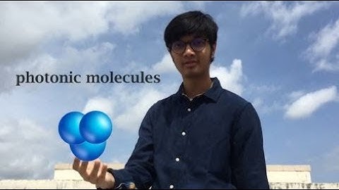 Breakthrough Junior Challenge 2020 II Photonic Molecule: A World of Opportunity