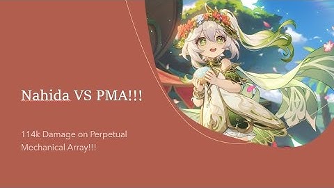 Genshin Impact: Nahida vs Perpetual Mechanical Array!!! 114k Damage!