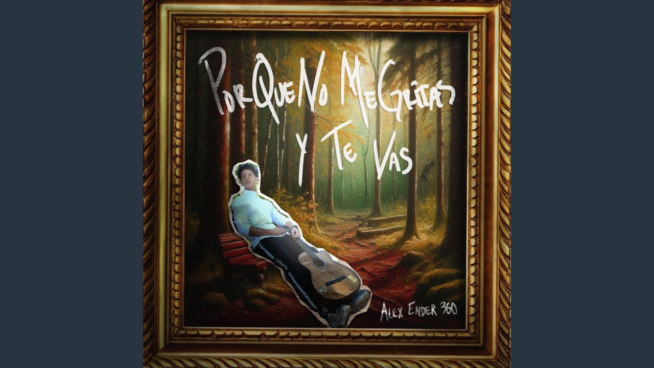 PorQue No Me Gritas y Te Vas