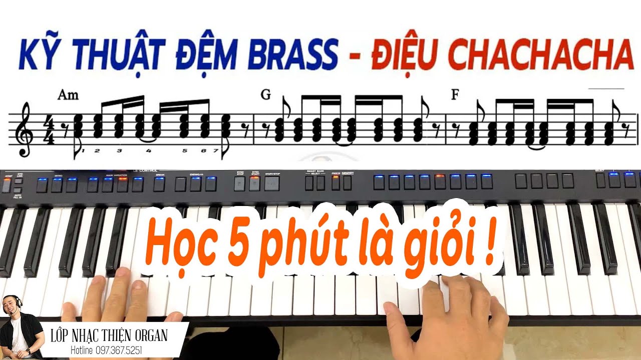 KỸ THUẬT ĐỆM BRASS Chachacha - Nhạc công nên xem || THIỆN ORGAN