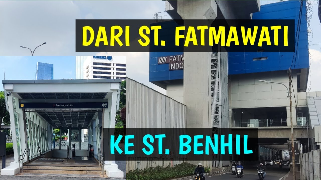 NAIK MRT DARI STASIUN FATMAWATI INDOMARET KE STASIUN BENDUNGAN HILIR