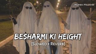Height of Shamelessness (Slowed   Reverb) Benny | Dayal | Mumbai Melodies