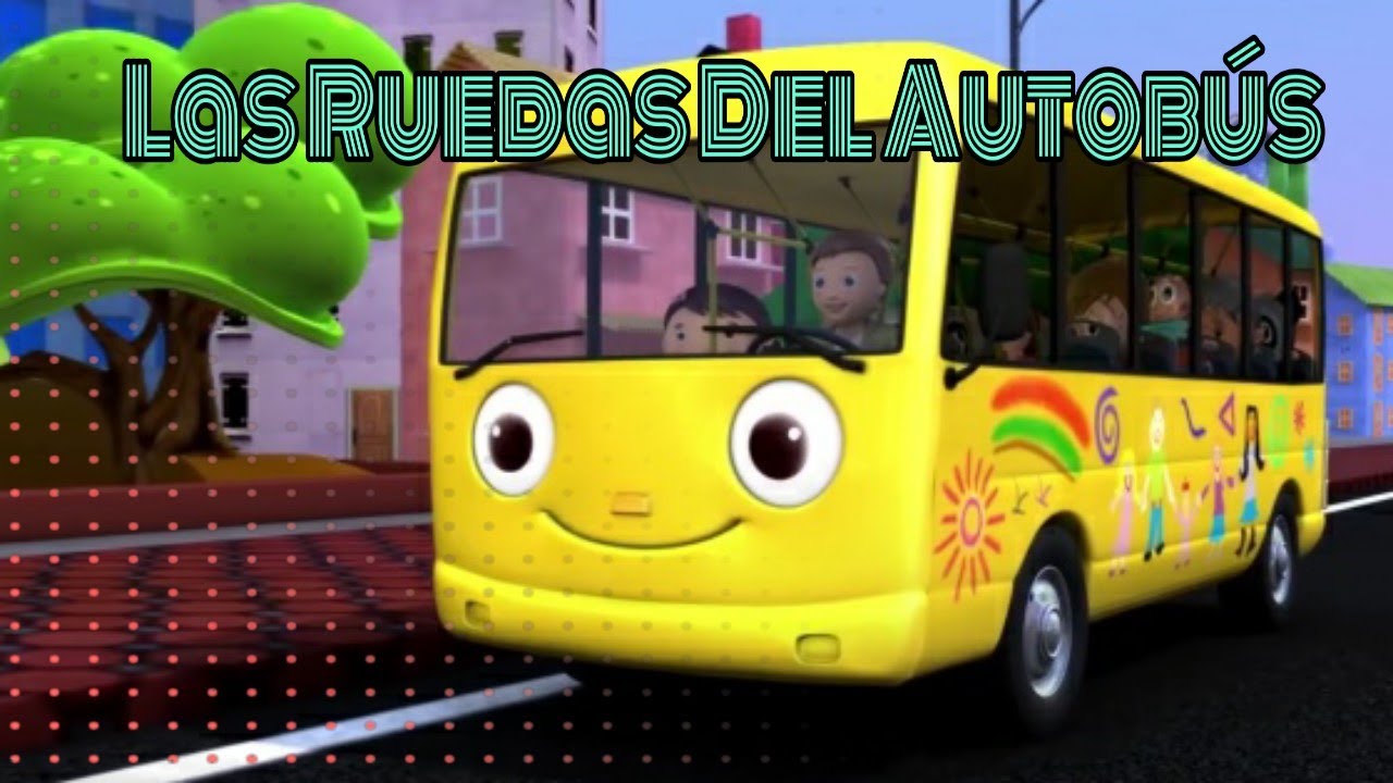 Las Ruedas Del Autobus Cancion Infantil