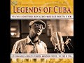 Legends of Cuba - Vol.2 (Full Album)