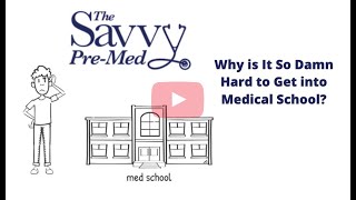 Why is It So Damn Hard to Get into Medical School?