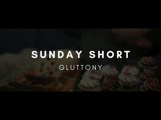 Sunday Short: GLUTTONY 