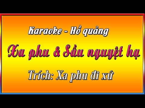 Điệu hồ quảng Xa phu (Bích Lam & Tím )