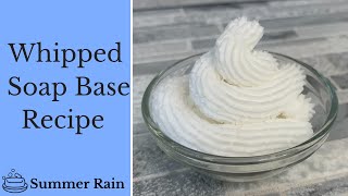 THE BEST Foaming Whipped Soap Bath Butter Base From Scratch With Recipe