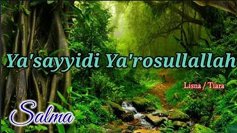 YA SAYYIDIYA ROSULLULLOH - Salma,Lisna,Tiara,(karoke)