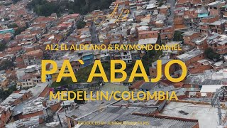 Al2 El Aldeano & Raymond Daniel - Pa' Abajo