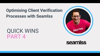 Optimising Client Verification Processes with Seamlss