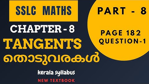 SSLC Class 10 Maths NEW TEXTBOOK Chapter 8 TANGENTS/Page 182 Question 1/SCERT/English&Malayalam med