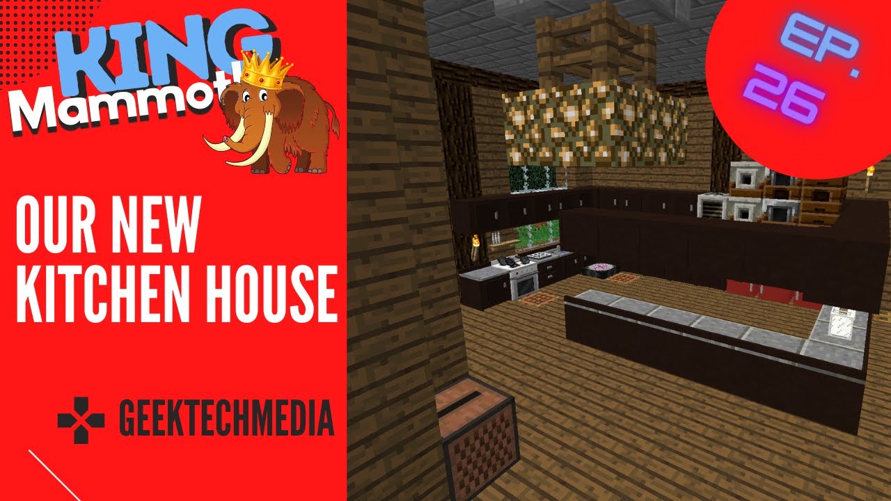 KING MAMMOTH 2.0~ Ep.26 ~ Our New Kitchen House! ~ 570 MODS