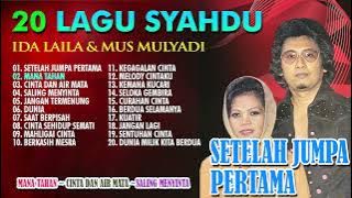 20 LAGU SYAHDU IDA LAILA & MUS MULYADI (Spesial Dangdut Klasik)