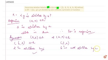 Determine whether Relation `R` on the set `A={1,\ 2,\ 3,\ 4,\ 5,\ 6}` defined as `R={(x ,\ y):