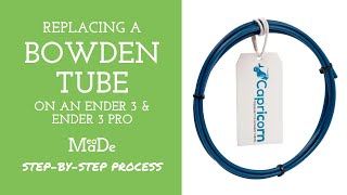 How to Replace a Bowden Tube on Ender 3 Pro 3D Printer