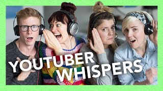 YouTuber Whispers (ft. Hannah Hart, Mamrie Hart & Grace Helbig)