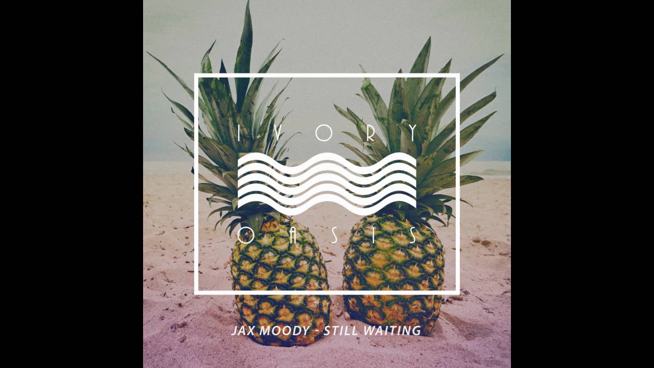 Watch Jax Moody - Still Waiting on YouTube Watch Jax Moody - Still Waiting on YouTube