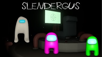 How did Slenderman appear in Among Us ? (Slendergus) (Feat. KangsYT)