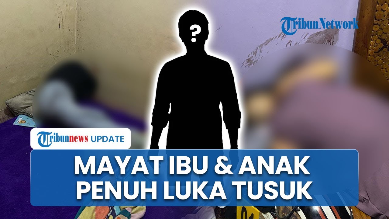 Fakta Penemuan Mayat Ibu dan Anak Membusuk di Rejang Lebong: Ada Luka Tusuk, Suami Jadi Buron Polisi