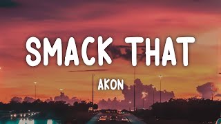 Smack That - Akon ft. Eminem (Lyrics)