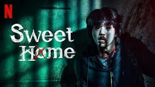 اعلان مسلسل الرعب الكوري المنتظر على نتفلكس منزل جميل(Sweet Home) مترجم