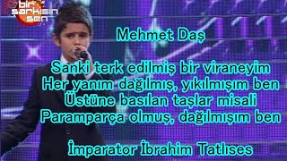 Mehmet Daş - Yıkılmışım Ben - İbrahim Tatlıses (Bir Şarkısın Sen) Resimi