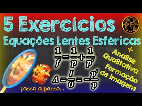5 EXERCÍCIOS LENTES ESFÉRICAS - Equação de Gauss, aumento, formação de imagens e raios notáveis.