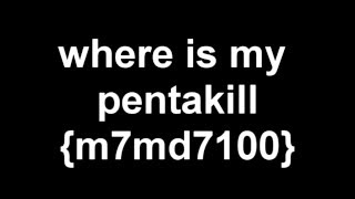 WTF omg (where is my penta kill) the professional {m7md7100}