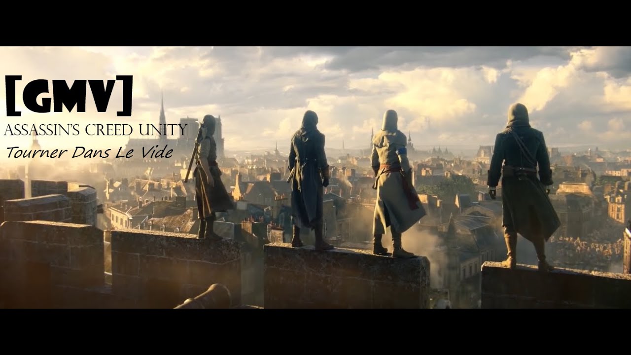 [GMV] Assassin's Creed Unity - Tourner Dans Le Vide (Indila)