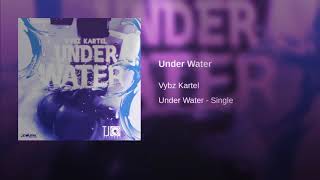 Under water by vybz kartel