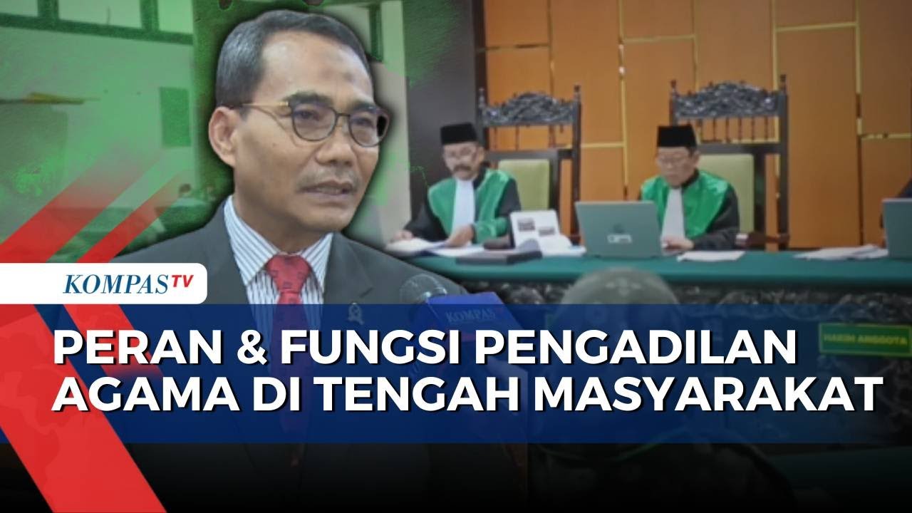 Mengenal Lebih Dekat Fungsi dan Peran Luas Pengadilan Agama | MA NEWS
