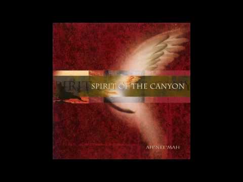 Ah*Nee*Mah - Spirit of the Canyon - Light from the East