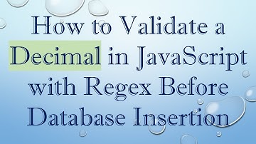 How to Validate a Decimal in JavaScript with Regex Before Database Insertion