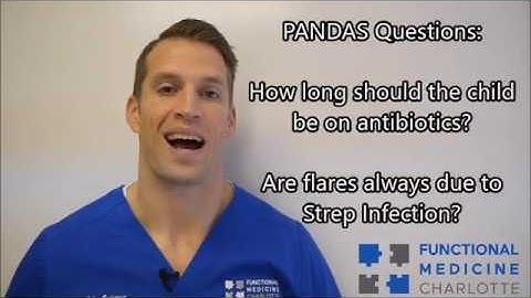 PANDAS Flares - Is it always Strep?  Are long-term antibiotics the answer? - Functional Nugget #451