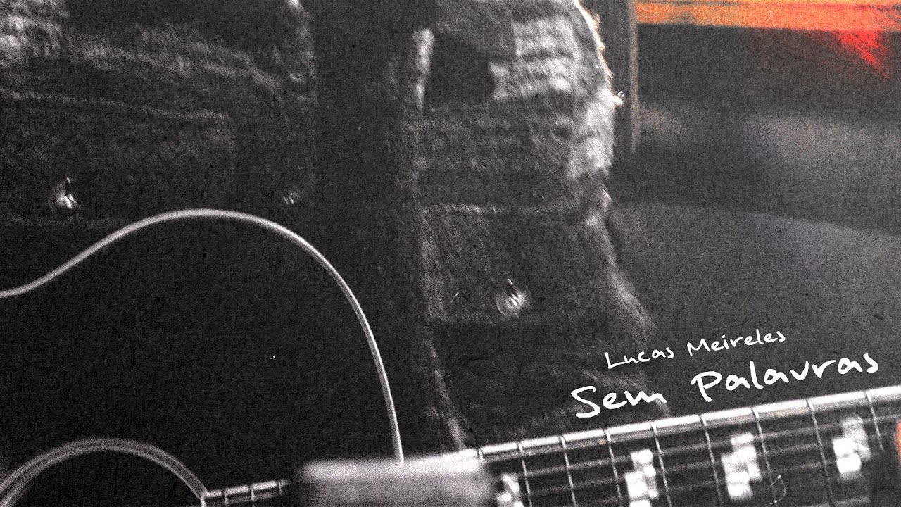 Watch Sem Palavras (Pseudo Vídeo) - Lucas Meireles on YouTube Watch Sem Palavras (Pseudo Vídeo) - Lucas Meireles on YouTube
