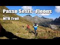 Passo Sesis - Fleons MTB Trail