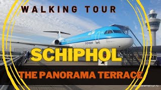 Exploring Schiphol's Panorama Terrace: A Walking Tour