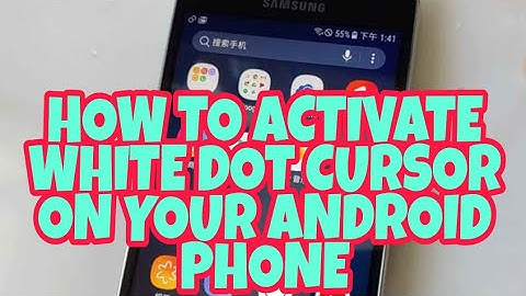 HOW TO ACTIVATE WHITE DOT CURSOR ON YOUR ANDROID PHONE