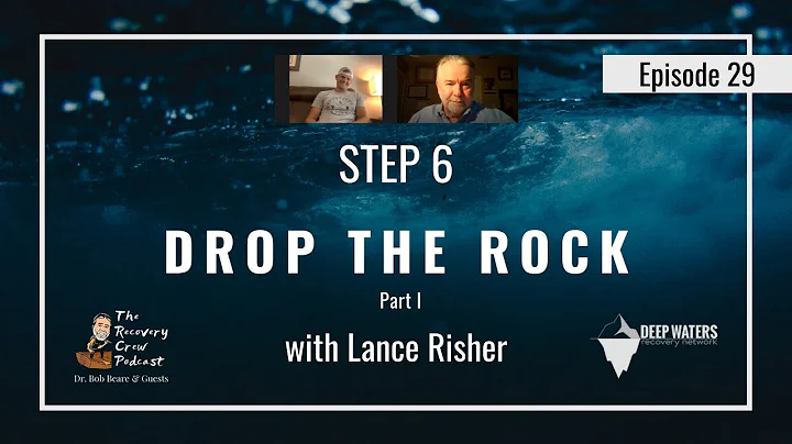 Episode 29: STEP 6 - Drop The Rock Part 1 with Lan...