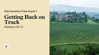 Getting Back on Track - Daily Devotions