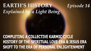 EH14 - Completion of a collective karmic cycle, leading us into the Era of Personal Enlightenment