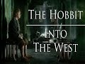 The Hobbit | Into the West