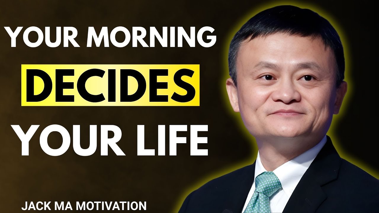 Your Morning Decides Everything – Jack Ma–Inspired Motivational Speech