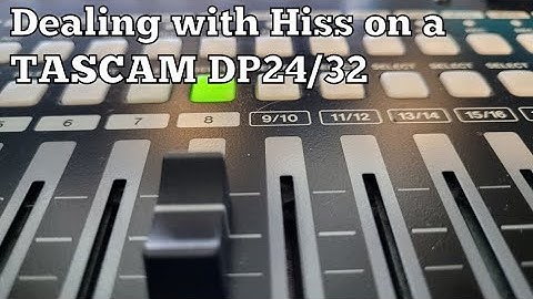 Dealing with Hiss on the Tascam DP24/32