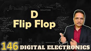 D Flip Flop or Data Flip Flop Circuit, Working, Truth Table, Characteristics & Excitation Table