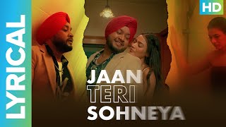 Jaan Teri Sohneya | Lyrical Video Song | Sarvpreet Singh | Romantic Video Song 2023 #erosnowmusic