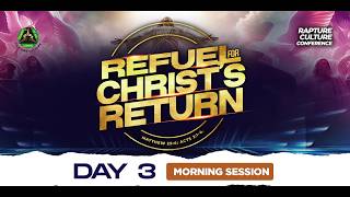 Rapture Culture Conference 2026 || Day 3 || Refuel For Christ's Return || Rev. Fabian A. Epetuku