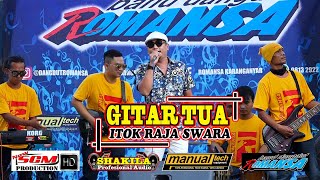 Gitar Tua ★ Itok Raja Swara ★ Romansa Band Dangdut ★ Shakila Audio ★ New SGM Production