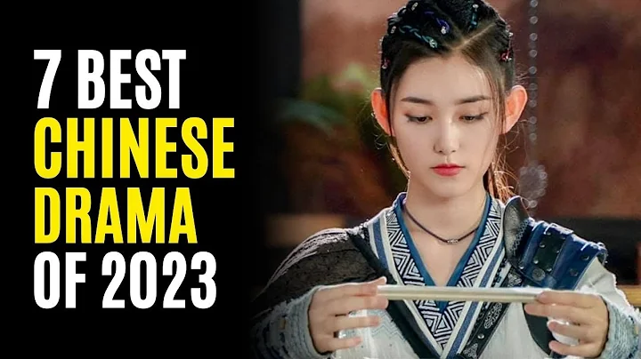 Top 7 Best Chinese Dramas You must watch! 2023 - DayDayNews